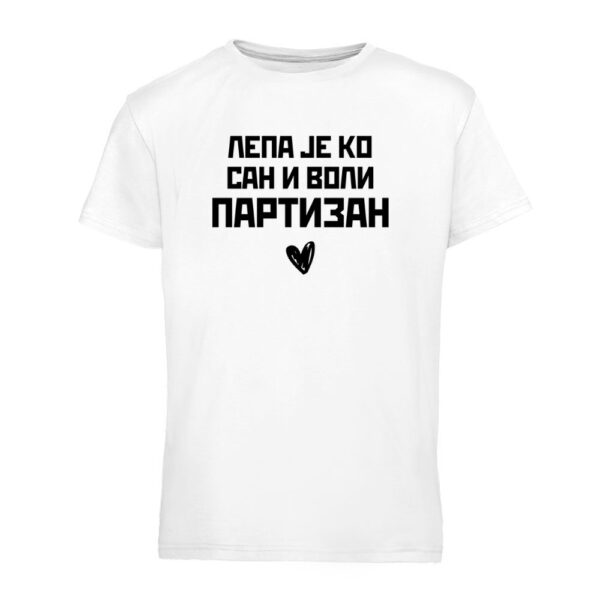 Lepa je ko san i voli Partizan majica bela, kk partizan shop