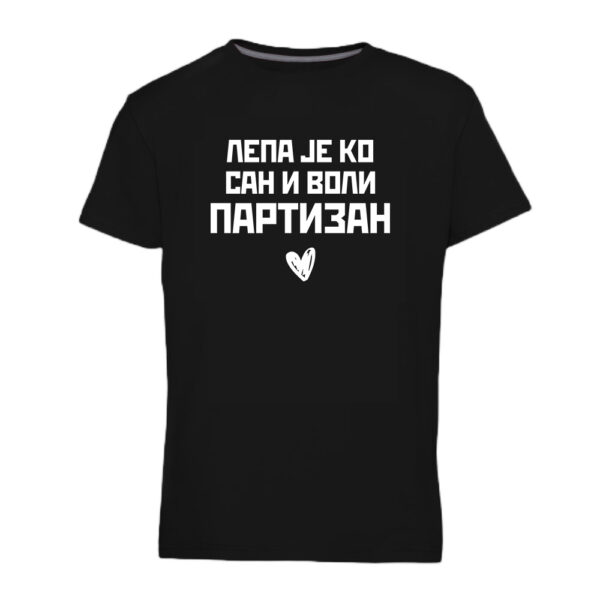 Lepa je ko san i voli Partizan majica crna, kk partizan shop